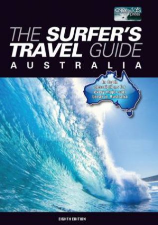 Surfer's Travel Guide Australia - 8th Edition by Chris Rennie