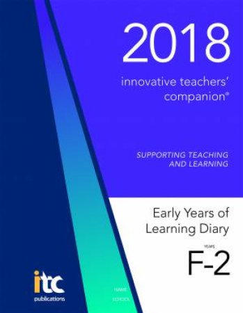 Innovative Teachers' Companion 2018 - Early Years (YrF - Yr2) by Unknown