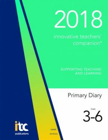 Innovative Teachers' Companion 2018 - Primary Years (Yr3 - Yr6) by Unknown