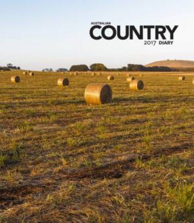 Australian Country 2017 Diary by Various