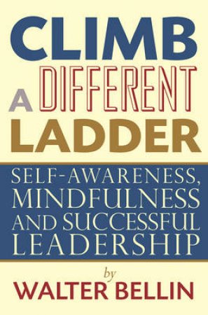 Climb a Different Ladder by Walter Bellin