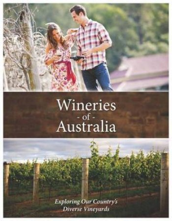 Wineries of Australia by Emma Peacock