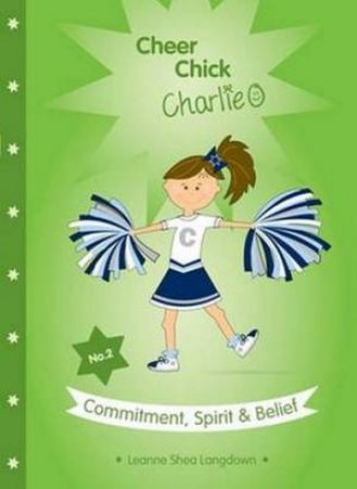 Commitment, Spirit And Belief by Leanne Shea Langdown