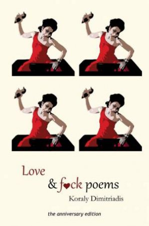 Love and F**k Poems by Koraly Dimitriadis