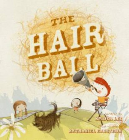 The Hair Ball by Spider Lee