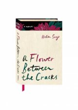 Flower Between the Cracks Memoir of Hope Care and Disability