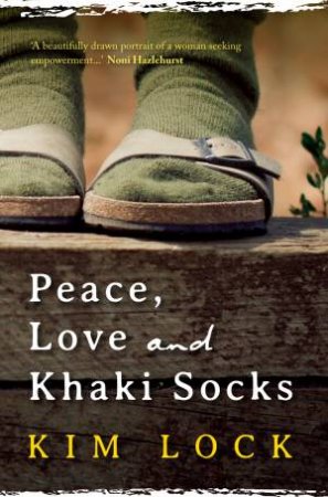 Peace, Love and Khaki Socks by Kim  Lock