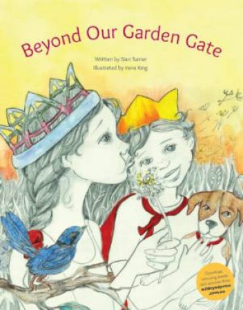 Beyond Our Garden Gate by Sian; King Irene Turner