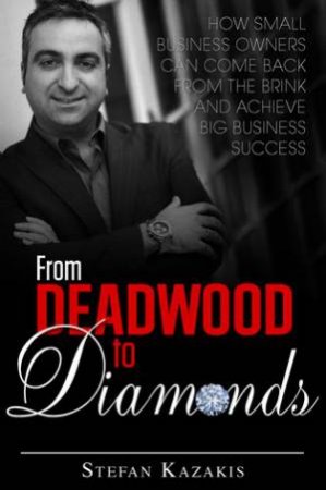 From Deadwood to Diamonds by Stefan Kazakis