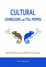 Cultural Chameleons And Tall Poppies How We Really Live And Work With Culture