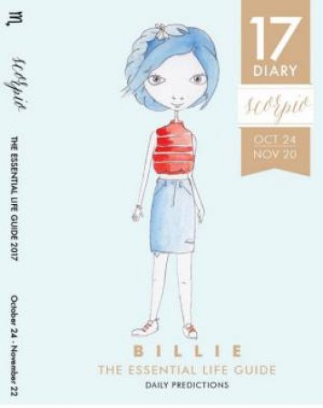 By Billie: The Essential Life Guide: Scorpio 2017 Diary by Various