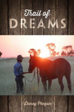 Trail of Dreams by Danny Phegan