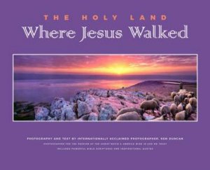 Where Jesus Walked by Ken Duncan