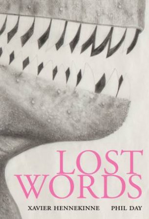 Lost Words by Xavier Hennekinne & Phil Day