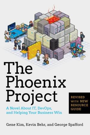 The Phoenix Project by Gene Kim & Kevin Behr & George Spafford