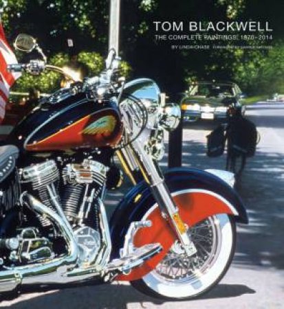 Tom Blackwell: The Complete Paintings, 1970-2014 by CHASE LINDA