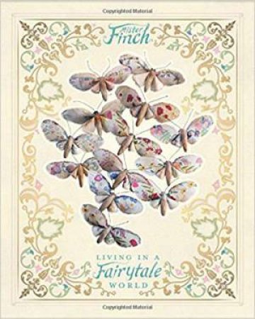 Mister Finch: Living In A Fairytale World by Mister Finch