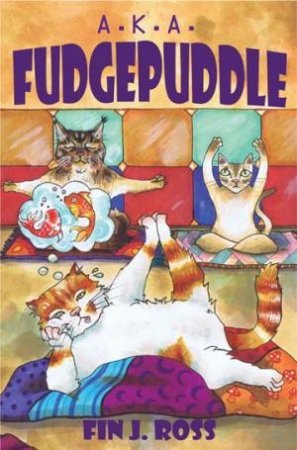 A.K.A Fudgepuddle by Fin J. Ross