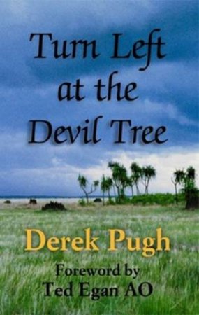 Turn Left at the Devil Tree by Derek Pugh