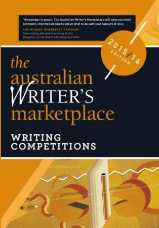 Australian Writer's Marketplace: Writing Competitions 2015-2016 by QUEENSLAND WRITERS CENTRE