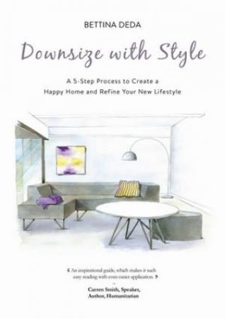 Downsize With Style by Bettina Deda