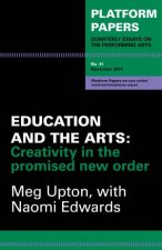 Education and the Arts  Creativity in the promised new order