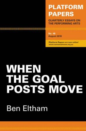 When The Goal Posts Move by Ben Eltham