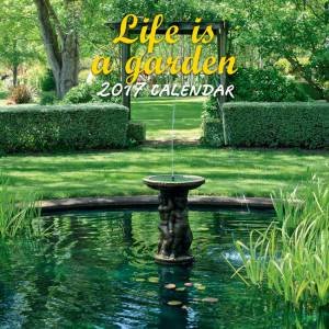 Life is a Garden 2017 Calendar by Various