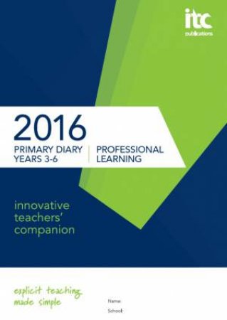 Innovative Teacher's Companion 2016 - Primary Years (Yr3 - Yr7) by Unknown