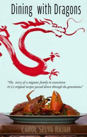 Dining with Dragons by Carol Selva Rajah