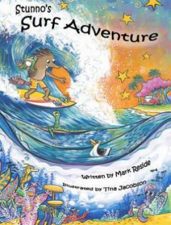 Stunno's Surf Adventure by Mark Reside