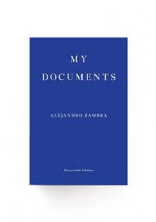 My Documents by Alejandro Zambra 