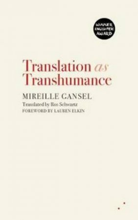 Translation As Transhumance by Mirelle Gansel