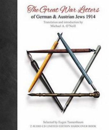 Great War Letters of German & Austrian Jews 1914 (with CDs) by Eugen Tannebaum