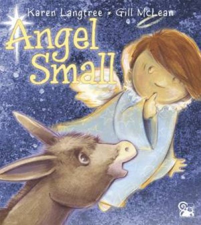 Angel Small by Karen Langtree & Gill McLean