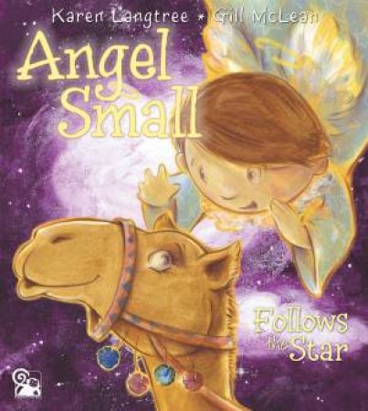 Angel Small Follows The Star by Karen Langtree & Gill McLean