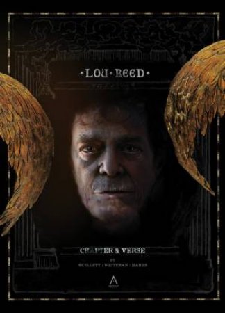 Lou Reed - Chapter And Verse: New York's Finest by Paul Skellett & Simon Weitzman ,