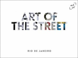 Art Of The Street: Rio De Janeiro by Andy Cantillion