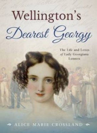 Wellington's Dearest Georgy by Various