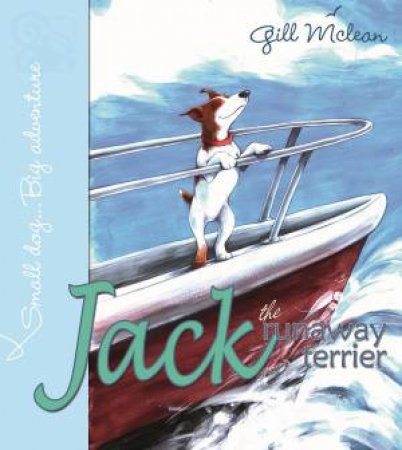 Jack The Runaway Terrier by Gill McLean