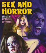 Sex and Horror The Art Of Alessandro Biffignandi