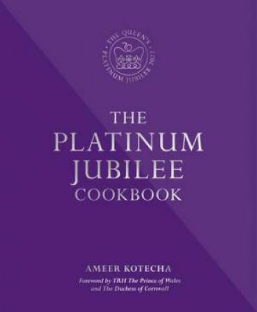 The Platinum Jubilee Cookbook by Ameer Kotecha