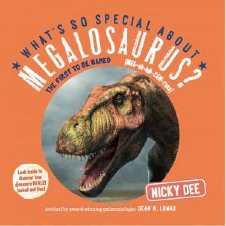 What's So Special About Megalosaurus? by Nicky Dee