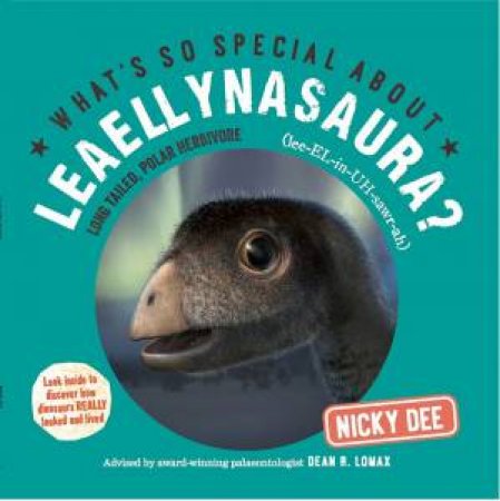 What's So Special About Leaellynasaura? by Nicky Dee