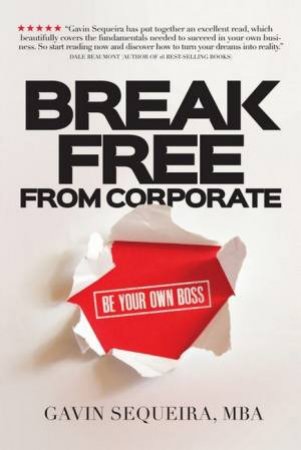 Break Free From Corporate by Gavin Sequeira