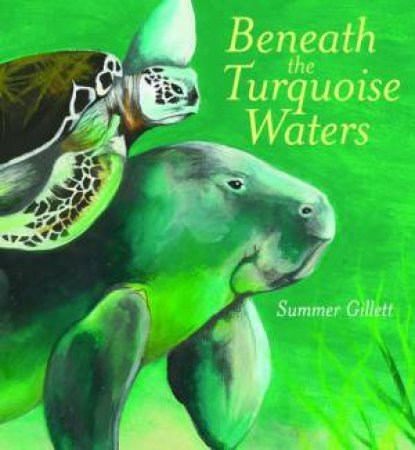 Beneath the Turquoise Waters by Summer Gillett