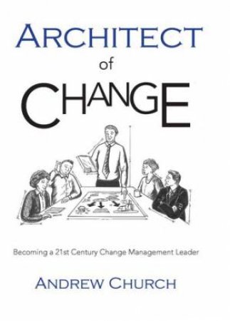 Architect of Change by Andrew Church