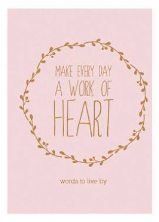 Make Every Day A Work Of Heart by Various