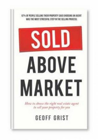 Sold Above Market by Geoff Grist