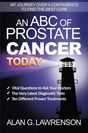 An ABC of Prostate Cancer Today by Alan G. Lawrenson